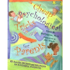 Cheap Psychological Tricks for Parents: 62 Sure-Fire Secrets and Solutions for Successful Parenting Paperback, Peachtree Publishers