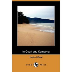 In Court and Kampong (Dodo Press) Paperback, Dodo Press