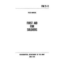 FM 21-1 First Aid for Soldiers Paperback, Createspace Independent Publishing Platform
