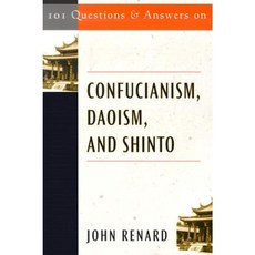 101 Questions and Answers on Confucianism Daoism and Shinto Paperback, Paulist Press