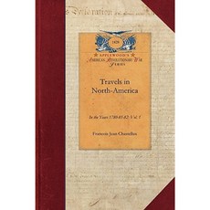 Travels in North-America Vol. 1: In the Years 1780-81-82: Vol. 1 Paperback, Applewood Books