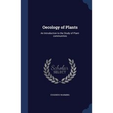 Oecology of Plants: An Introduction to the Study of Plant-Communities Hardcover, Sagwan Press