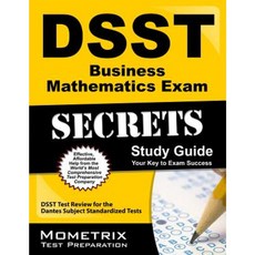 DSST Business Mathematics Exam Secrets Study Guide: DSST Test Review for the Dantes Subject Standardized Tests Paperback, Mometrix Media LLC