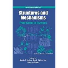 Structures and Mechanisms: From Ashes to Enzymes Hardcover, Oxford University Press, USA