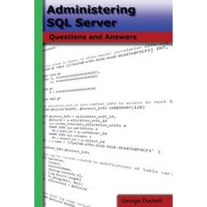 Administering SQL Server: Questions and Answers Paperback, Createspace Independent Publishing Platform