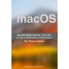 Macos High Sierra for Users Administrators and Developers Paperback, Createspace Independent Publishing Platform