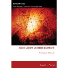 Pastor Johann Christoph Blumhardt Hardcover, Cascade Books