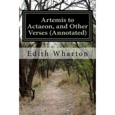 Artemis to Actaeon and Other Verses (Annotated) Paperback, Createspace Independent Publishing Platform