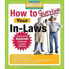 How to Survive Your In-Laws: Advice from Hundreds of Married Couples Who Did Paperback, Hundreds of Heads Books