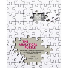 The Analytical Puzzle: Profitable Data Warehousing Business Intelligence and Analytics Paperback, Technics Publications