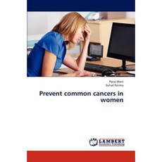 Prevent Common Cancers in Women Paperback, LAP Lambert Academic Publishing