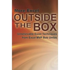 More Excel Outside the Box: Unbelievable Excel Techniques from Excel MVP Bob Umlas Paperback, Holy Macro! Books