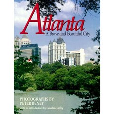 Atlanta: A Brave and Beautiful City Hardcover, Peachtree Publishers