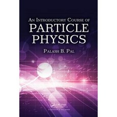 An Introductory Course of Particle Physics Hardcover, CRC Press