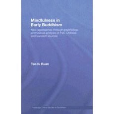早期佛教中的正念：透過心理學和巴利文和梵文資料的文本分析的新方法精裝本, 勞特利奇