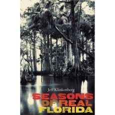 Seasons of Real Florida Hardcover, University Press of Florida