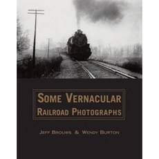 Some Vernacular Railroad Photographs Hardcover, W. W. Norton & Company