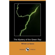 The Mystery of the Green Ray (Dodo Press) Paperback, Dodo Press