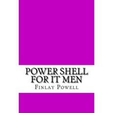 Power Shell for It Men Paperback, Createspace Independent Publishing Platform