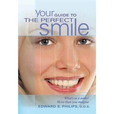 Your Guide to the Perfect Smile: What's in a Smile? More Than You Imagine Hardcover, ECW Press
