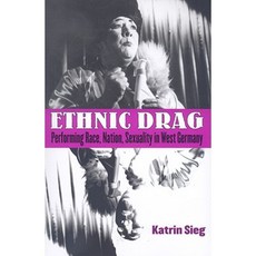 Ethnic Drag: Performing Race Nation Sexuality in West Germany Paperback, University of Michigan Press