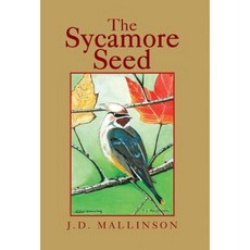 The Sycamore Seed Hardcover, Xlibris Corporation