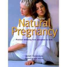 New Natural Pregnancy: Practical Wellbeing from Conception to Birth Paperback, Interlink Publishing Group