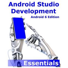 Android Studio Development Essentials - Android 6 Edition Paperback, Createspace Independent Publishing Platform