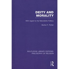 Deity and Morality: With Regard to the Naturalistic Fallacy Hardcover, Routledge