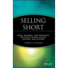 Selling Short: Risks Rewards and Strategies for Short Selling Stocks Options and Futures Hardcover, Wiley