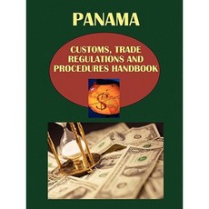 Panama Customs Trade Regulations and Procedures Handbook Paperback, International Business Publications, USA