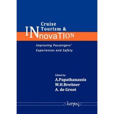 Cruise Tourism & Innovation: Improving Passengers' Experiences and Safety Paperback, Logos Verlag Berlin