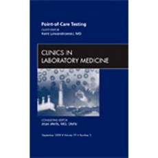 Point-Of-Care Testing an Issue of Clinics in Laboratory Medicine Hardcover, Saunders