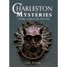 Charleston Mysteries: Ghostly Haunts in the Holy City Paperback, History Press (SC)