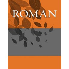 Roman: Personalized Journals - Write in Books - Blank Books You Can Write in Paperback, Createspace Independent Publishing Platform