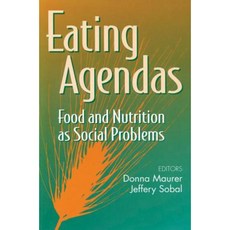 Eating Agendas: Food and Nutrition as Social Problems Paperback, Routledge