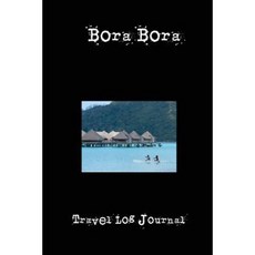 Bora Bora：6 X 9 內襯旅行日誌平裝本, Createspace獨立發布平台