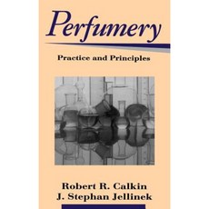 Perfumery: Practice and Principles 精裝版, Wiley-Interscience