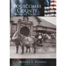 Edgecombe County: Along the Tar River Paperback, Arcadia Publishing (SC)