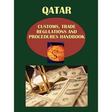 Qatar Customs Trade Regulations and Procedures Handbook Paperback, International Business Publications, USA