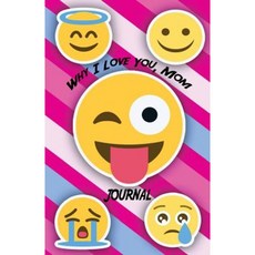 Why I Love You Mom Journal: Mom Journal Special Gift for Your Mom Paperback, Createspace Independent Publishing Platform