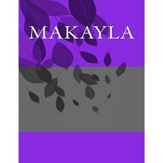 Makayla: Personalized Journals - Write in Books - Blank Books You Can Write in Paperback, Createspace Independent Publishing Platform