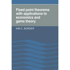 Fixed Point Theorems with Applications to Economics and Game Theory Paperback, Cambridge University Press