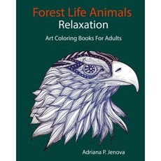 Forest Life Animals: Art Coloring Books for Adults Relaxation Paperback, Createspace Independent Publishing Platform
