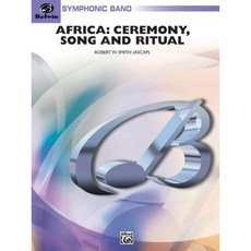Africa: Ceremony Song and Ritual Paperback, Alfred Publishing Company