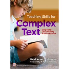 Teaching Skills for Complex Text: Deepening Close Reading in the Classroom Paperback, Teachers College Press Columbia University