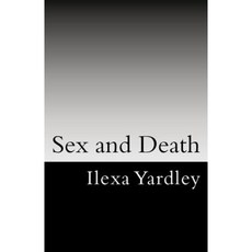 Sex and Death Paperback, Createspace Independent Publishing Platform