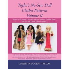 Taylor's No-Sew Doll Clothes Patterns Volume II Paperback, Trafford Publishing
