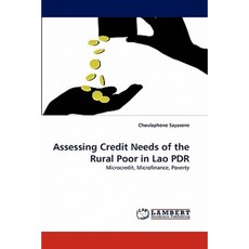 Assessing Credit Needs of the Rural Poor in Lao PDR Paperback, LAP Lambert Academic Publishing
