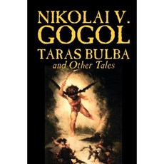 Taras Bulba and Other Tales by Nikolai V. Gogol Fiction Classics Paperback, Wildside Press